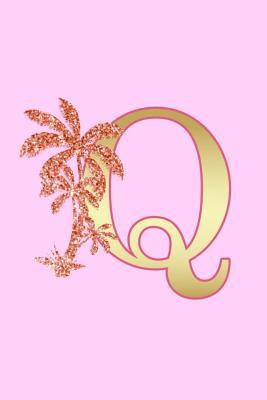 Read Q: Letter Q Monogram Pink Palm Tree Notebook & Journal - Dream Darling Journals file in PDF