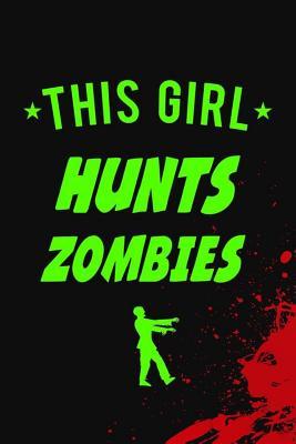 Read Online This Girl Hunts Zumbies: Blank Lined Notebook ( Zombie ) (Black And Red) - Mandy Dirkets P | PDF