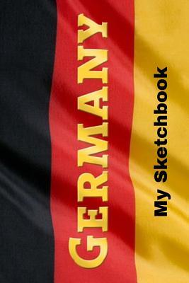 Full Download My Sketchbook: Germany Flag and Kaiser Wilhelm Monument -  | ePub