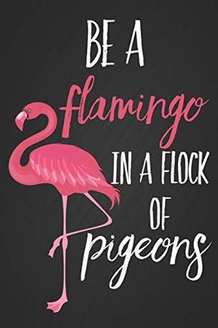 Download Be a Flamingo in a Flock Full of Pigeons: Premium Matte Black Flamingo Notebook Motivational Bullet Dot Grid Journal Blank Notepad for Writing & Drawing -  file in PDF