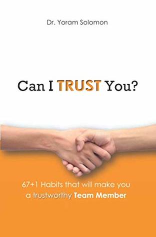 Download Can I TRUST You?: 67 1 Habits that will make you a trustworthy team member - Dr. Yoram Solomon file in ePub