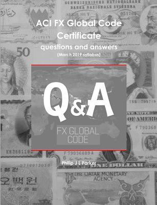 Download ACI FX Global Code Certificate questions and answers - Philip Parker | ePub