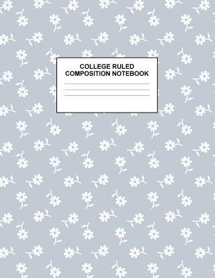 Read Online College Ruled Composition Notebook: Cute Blank Lined Journal to Write In with White Paper Rule Pages for School Subject and Writing Pad: Design Code A4 7522 - Nifty Prints file in ePub