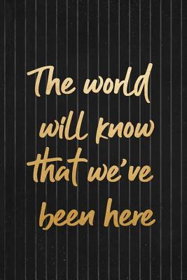 Download The World Will Know That We've Been Here: Blank Lined Notebook ( Musical ) Black -  | PDF