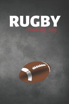 Read Online Rugby Training Log: Hockey Journal & Sport Coaching Notebook Motivation Quotes - Practice Training Diary To Write In (110 Lined Pages, 6 x 9 in) Gift For Fans, Coach, School, Player - Daily Pretty Press | PDF