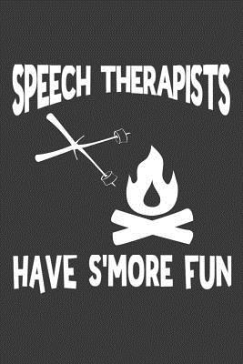 Full Download Speech Therapists Have S'More Fun: College Ruled Notebook for Speech Language Pathologists -  file in ePub