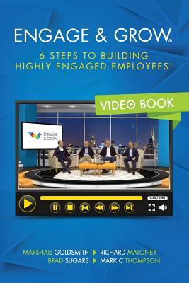 Read Online Engage and Grow: 6 Steps To Building Highly Engaged Employees - Marshall Goldsmith file in PDF