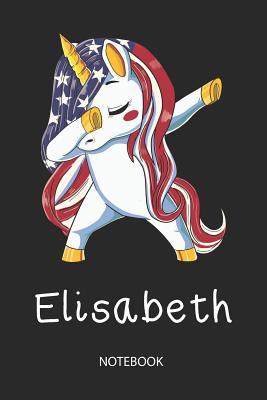 Read Online Elisabeth - Notebook: Blank Lined Personalized & Customized Name Patriotic USA Flag Hair Dabbing Unicorn School Notebook / Journal for Girls & Women. Funny Unicorn Desk Accessories & First Day Of School, 4th of July, Birthday, Christmas & Name Day Gift. -  | PDF