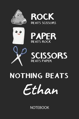 Read Online Nothing Beats Ethan - Notebook: Rock - Paper - Scissors - Game Pun - Blank Lined Kawaii Personalized & Customized Name School Notebook / Journal for Girls & Women. Cute Desk Accessories & First Day Of School, Birthday, Christmas & Name Day Gift. - Rockpaperscissors Publishing file in ePub