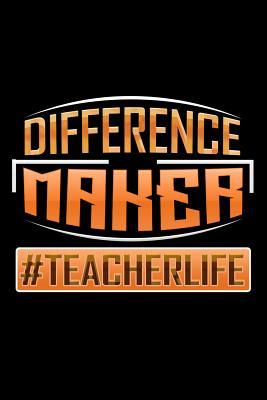 Full Download Difference Maker #Teacherlife: School Gifts For Teachers - Ariadne Oliver file in ePub