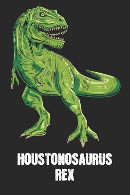 Read Online Houstonosaurus Rex: Houston - T-Rex Dinosaur Notebook - Blank Ruled Personalized & Customized Name Prehistoric Tyrannosaurus Rex Notebook Journal for Boys & Men. Funny Desk Accessories & Back To School Supplies, Birthday & Christmas Gift for Men. - Yourdinonotes Publishing | PDF