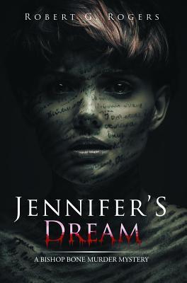 Download Jennifer's Dream: A Bishop Bone Murder Mystery - Robert Rogers | ePub