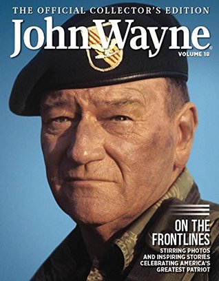 Read Online John Wayne: The Official Collector's Edition Volume 18—On the Frontlines - Various | ePub