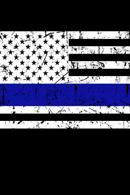 Read Online Notebook: Police Thin Blue Line Note Book Gift - American Flag Police Officer Diary Journal For Cops - Police Books file in ePub