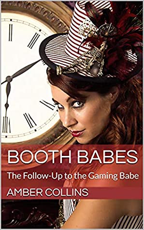 Download Booth Babes: The Follow-Up to the Gaming Babe - Amber Collins file in PDF