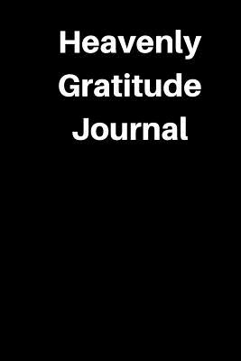 Read Online Heavenly Gratitude Journal: A Happier You in 2 Minutes a Day - Alvina Ng | ePub