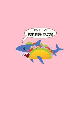 Download I'm Here For Fish Tacos: Dot Grid Journal - I'm Here For Fish Tacos Shark Black Fun-ny Cool Food Gift - Pink Dotted Diary, Planner, Gratitude, Writing, Travel, Goal, Bullet Notebook - 6x9 120 pages - Gcjournals Taco Journals file in ePub