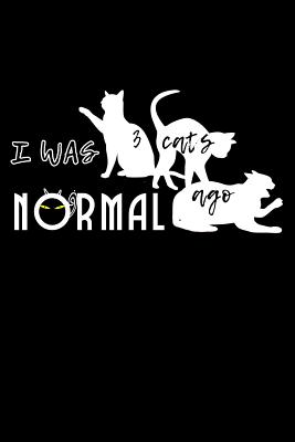 Read Online I Was Normal 3 Cats Ago: Blank Paper Sketch Book - Artist Sketch Pad Journal for Sketching, Doodling, Drawing, Painting or Writing -  | PDF