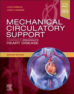 Download Mechanical Circulatory Support: A Companion to Braunwald's Heart Disease - James K Kirklin file in ePub