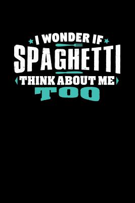 Read I Wonder If Spaghetti Think About Me Too: 100 page 6 x 9 Keto Journal For Her Daily Food, Exercise, Meal Tracking Log Ketogenic Diet Food Journal (Weight Loss & Fitness Planners) - Darren Snacks file in ePub