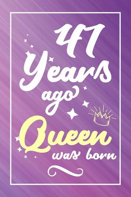 Download 47 Years Ago Queen Was Born: Lined Journal / Notebook - Cute and Funny 47 yr Old Gift, Fun And Practical Alternative to a Card - 47th Birthday Gifts For Women -  file in PDF