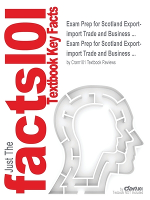 Read Online Exam Prep for Scotland Export-import Trade and Business - Just the Facts101 | ePub