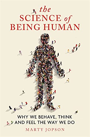 Read The Science of Being Human: Why We Behave, Think and Feel the Way We Do - Marty Jopson | ePub