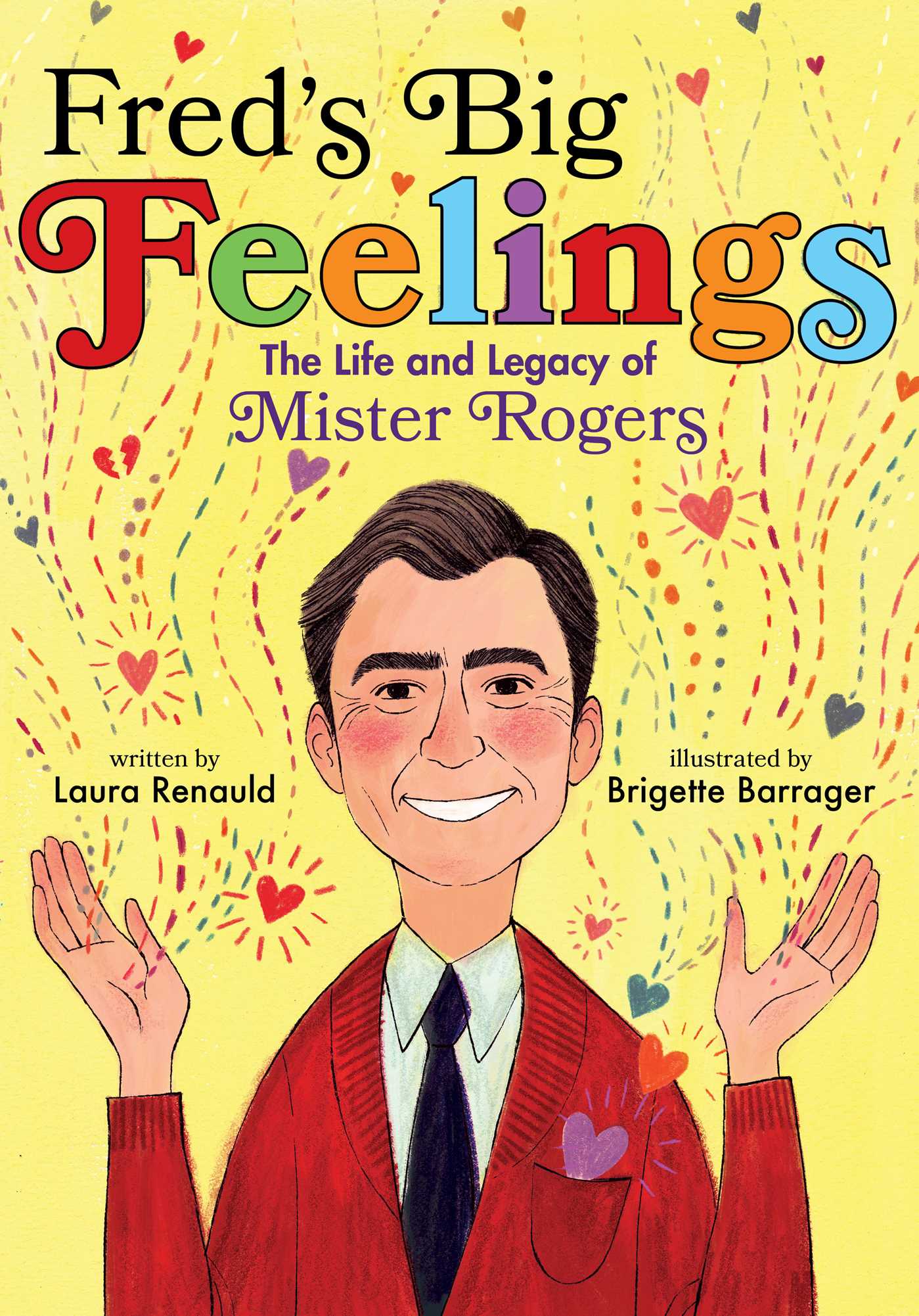 Download Fred's Big Feelings: The Life and Legacy of Mister Rogers - Laura Renauld file in PDF