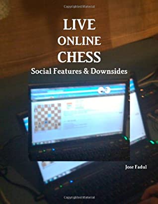 Full Download Live online chess: social features & downsides - Jose Fadul file in PDF