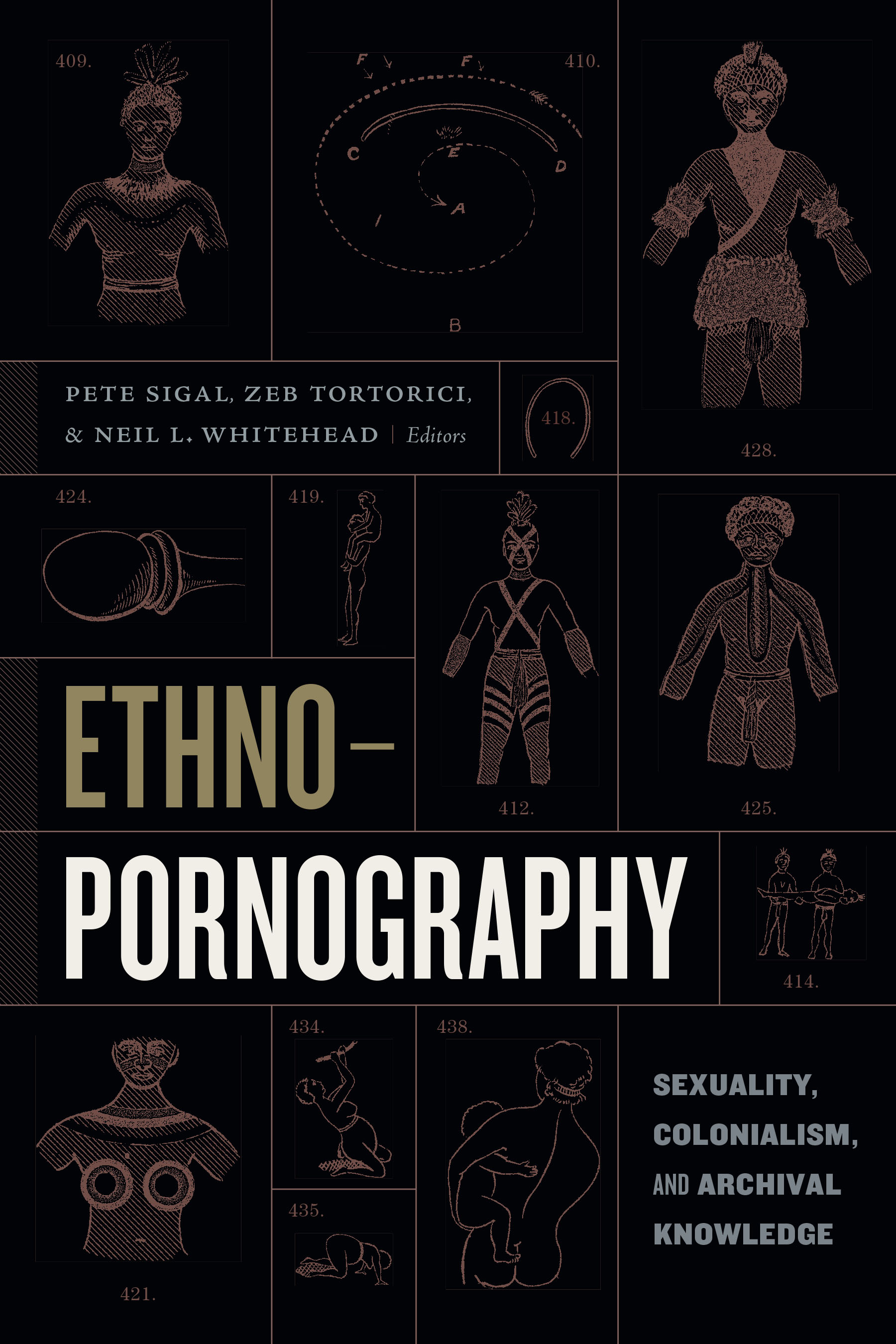 Full Download Ethnopornography: Sexuality, Colonialism, and Archival Knowledge - Pete Sigal file in PDF