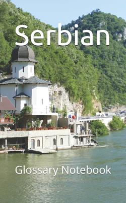 Full Download Serbian Glossary Notebook: an aid to help expand your vocabulary when learning a new language - Polyglot Adventures | ePub