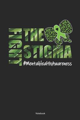 Read Online Fight The Stigma #mentalhealthawareness Notebook: Mental Healing Notebook (120 Pages Dot Grid 6x9) - Mmhealth Publishing file in ePub