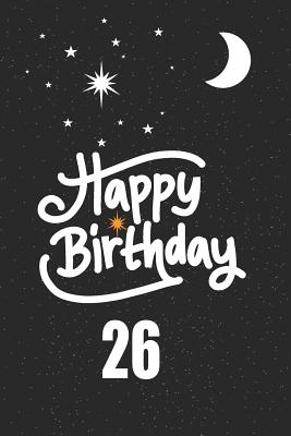 Download Happy birthday 26: funny and cute blank lined journal Notebook, Diary, planner Happy 26th twenty-sixth Birthday Gift for twenty six year old daughter, son, boyfriend, girlfriend, men, women, wife and husband -  | PDF