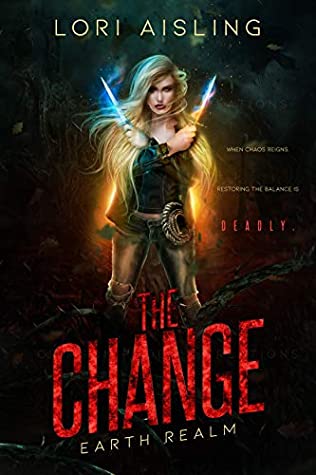 Read Online The Change: Earth Realm: A Reverse Harem Fantasy (Book 1) - Lori Aisling file in ePub