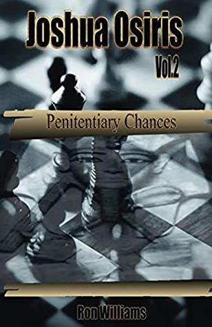 Read Joshua Osiris Vol. 2 Penitentiary Chances Book 1 (Joshua Osiris Series) - Ron Williams file in ePub