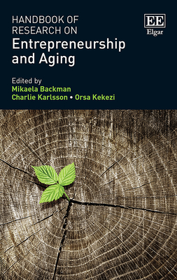 Download Handbook of Research on Entrepreneurship and Aging - Mikaela Backman file in ePub