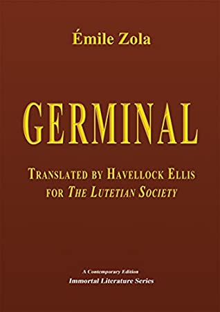 Read Germinal, Translated by Havelock Ellis for The Lutetian Society - Émile Zola | PDF