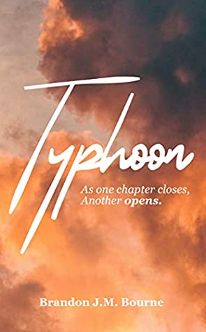 Read Online Typhoon: As one chapter closes, another one opens. - Brandon Bourne file in PDF