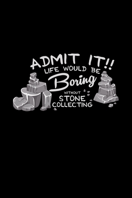 Full Download Admit it stone collecting: 6x9 collecting grid squared paper notebook notes -  | ePub