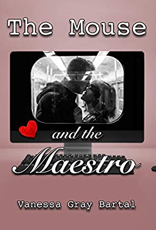 Read Online The Mouse and The Maestro (Spies Like Us Book 3) - Vanessa Gray Bartal | PDF