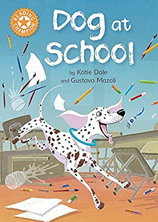 Read Dog at School: Independent Reading Orange 6 (Reading Champion) - Katie Dale | PDF