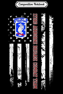 Full Download Composition Notebook: 173rd Airborne Brigade Combat Team American Flag Journal/Notebook Blank Lined Ruled 6x9 100 Pages - Adele Geiger-Henke file in PDF