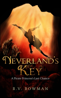 Read Online Neverland's Key: A Pirate Princess's Last Chance - R V Bowman file in PDF