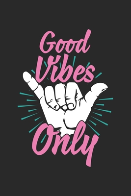 Full Download Good Vibes Only: Graph Paper 5x5 Journal or Notebook (6x9 Inches) with 120 Pages - Praviza Publishing file in PDF