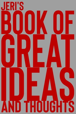 Read Jeri's Book of Great Ideas and Thoughts: 150 Page Dotted Grid and individually numbered page Notebook with Colour Softcover design. Book format: 6 x 9 in - 2 Scribble | PDF