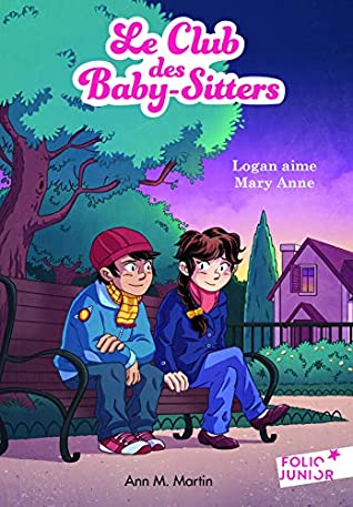 Read Online Le Club des Baby-Sitters (Tome 10) - Logan aime Mary Anne - Ann M. Martin | PDF