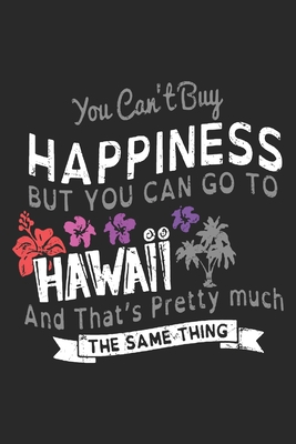 Read Online You Can't Buy Happiness: Hawaii Surfing Notebook Blank Dot Grid Family Journal dotted with dots 6x9 120 Pages Checklist Record Book Take Notes Hawaii Paradise Planner Paper Christmas Gift for Hawaii Lover Hawaiian - Hawaii Surfing Journals file in ePub