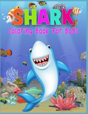 Full Download Shark Coloring Book For Boys: Awesome Beautiful Funny Sharks Coloring Pages For Boys A unique Collections Of Sharks - Bluesky Kids Press file in PDF