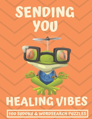 Download Sending You Healing Vibes: Get Well Gift For Women, Men & Kids The Best After Surgery Gift: 100 Easy Sudoku And Wordsearch Puzzle Book 8.5'x11 Large Print Activity Book - Elizabeth Smith | ePub