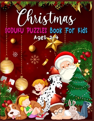 Full Download Christmas SODUKU PUZZLES Book For Kids Ages 2-4: A Brain Games For Kids Puzzle Game For Smart Kids - Bluesky Kids Press file in ePub